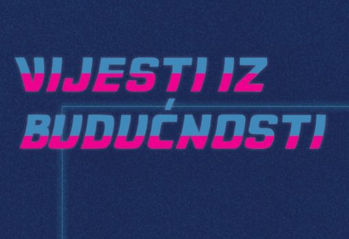 Vijesti iz budućnosti (I.)